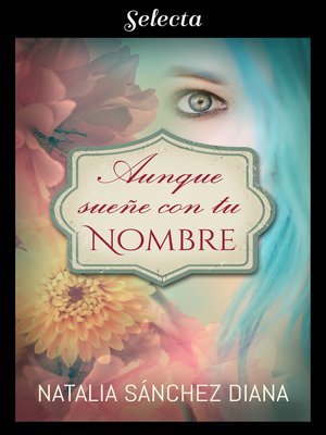 cover image of Aunque sueñe con tu nombre